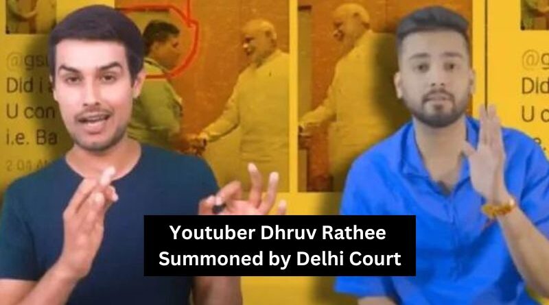 Dhruv Rathee Summoned by Delhi Court